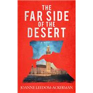 The Far Side of the Desert by Leedom-Ackerman, Joanne, 9781608095353