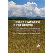 Transition to Agricultural Market Economies by Schmitz, Andrew; Meyers, William H., 9781780645353