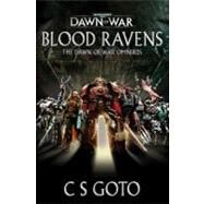 Blood Ravens: The Dawn of War Omnibus by CS Goto, 9781844165353