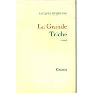 La grande triche by Jacques Duquesne, 9782246005353