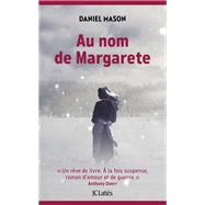 Au nom de Margarete by Daniel Mason, 9782709665353