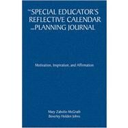 The Special Educators Reflective Calendar and Planning Journal: Motivation, Inspiration, and Affirmation by Johns, Beverley Holden; McGrath, Mary Zabolio, 9781412965354