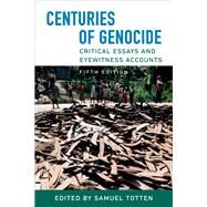 Centuries of Genocide by Samuel Totten, 9781487525354