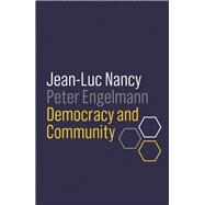 Democracy and Community by Nancy, Jean-Luc; Engelmann, Peter; Hoban, Wieland, 9781509535354