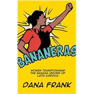 Bananeras by Frank, Dana, 9781608465354