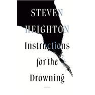 Instructions for the Drowning by Steven Heighton, 9781771965354