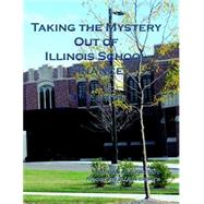Taking the Mystery Out of Illinois School Finance (Product ID 23907366) by Kersten Thomas A, 8780000125355