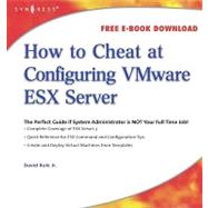 How to Cheat at Configuring Vmware Esx Server by Rule, David, Jr., 9780080555355