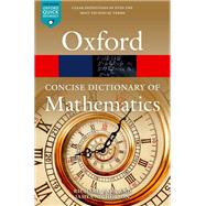 The Concise Oxford Dictionary of Mathematics by Earl, Richard; Nicholson, James, 9780198845355