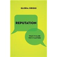 Reputation by Origgi, Gloria; Holmes, Stephen; Arikha, Noga, 9780691175355