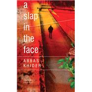 A Slap in the Face by Khider, Abbas; Pare, Simon, 9780857425355