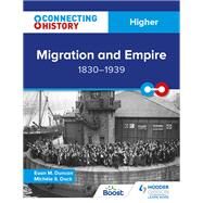 Connecting History: Higher Migration and Empire, 18301939 by Euan M. Duncan; Michle S. Duck, 9781398345355