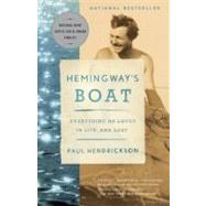 Hemingway's Boat Everything He Loved in Life, and Lost by HENDRICKSON, PAUL, 9781400075355