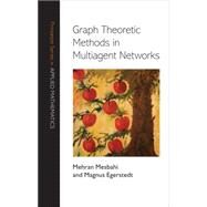 Graph Theoretic Methods in Multiagent Networks by Mesbahi, Mehran; Egerstedt, Magnus, 9781400835355