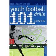 101 Youth Football Drills by Cook, Malcolm, 9781472975355