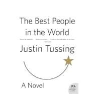 The Best People in the World by Tussing, Justin, 9780060815356
