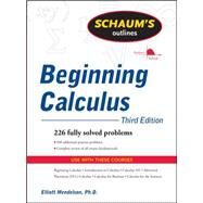 Schaum's Outline of Beginning Calculus, Third Edition by Mendelson, Elliott, 9780071635356