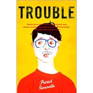 Trouble Stories by SOMERVILLE, PATRICK, 9780307275356