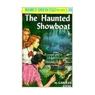 Nancy Drew 35: The Haunted Showboat by Keene, Carolyn (Author), 9780448095356