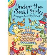 Under the Sea Party Sticker Activity Book by Shaw-Russell, Susan, 9780486475356