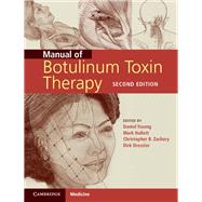 Manual of Botulinum Toxin Therapy by Truong, Daniel; Hallett, Mark; Zachary, Christopher; Dressler, Dirk; Pathak, Mayank, 9781107025356