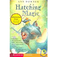 Hatching Magic by Ann Downer, 9781416905356