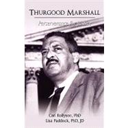 Thurgood Marshall : Perserverance for Justice by Rollyson, Carl, Ph.D.; Paddock, Lisa, 9781440115356
