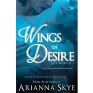 Wings of Desire by Skye, Arianna, 9781470055356