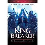 King Breaker by Daniells, Rowena Cory, 9781781085356