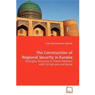 The Construction of Regional Security in Eurasia by Reynolds, Julius David Alexander, 9783639175356