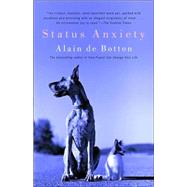 Status Anxiety by DE BOTTON, ALAIN, 9780375725357