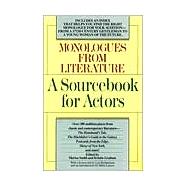 Monologues from Literature A Sourcebook for Actors by Smith, Marisa; Graham, Kristin; Richardson, Lee; Lamos, Mark, 9780449905357