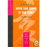 How Far Away Is the Sun? : [Tai Yang de Yuan Jin by Huang, Weijia, 9780887275357