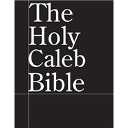 The Holy Caleb Bible by Bears, Jussle, 9781502715357