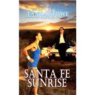 Santa Fe Sunrise by Stowe, Tanya, 9781611165357