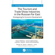 The Tourism and Trade Show Industries in the Russian Far East by Ilona Z. Chkhotua, 9781779645357