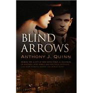 Blind Arrows by Quinn, Anthony, 9781843445357