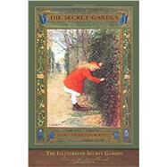 The Secret Garden: Illustrated First Edition by Burnett, Frances Hodgson; Robinson, Charles; Clark, Anna, 9781950435357