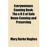 Everywomans Canning Book by Hughes, Mary Burke, 9780217475358