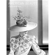 American Beauty : Aesthetics and Innovation in Fashion by Patricia Mears, 9780300155358