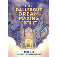The Dallergut Dream-Making District by Miye Lee, 9781335015358