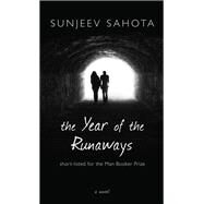The Year of the Runaways by Sahota, Sunjeev, 9781410495358