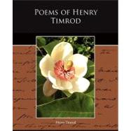 Poems of Henry Timrod by Timrod, Henry, 9781438525358