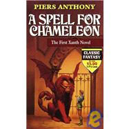 A Spell for Chameleon by Anthony, Piers, 9781442005358
