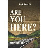 Are You Here? by Wagley, Ron, 9781943425358