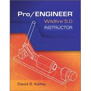 Pro Engineer-Wildfire Instructor by Kelley, David, 9780073375359