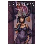 Wings of Wrath Book Two of the Magister Trilogy by Friedman, C.S., 9780756405359