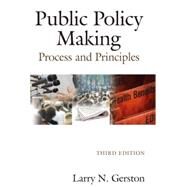 Public Policy Making: Process and Principles by Gerston, Larry N, 9780765625359