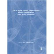 Voices of First Nations People: Human Services Considerations by Weaver; Hilary N, 9780789005359