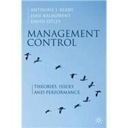 Management Control Theories, Issues and Performance, Second Edition by Berry, Anthony J.; Broadbent, Jane; Otley, David, 9781403935359
